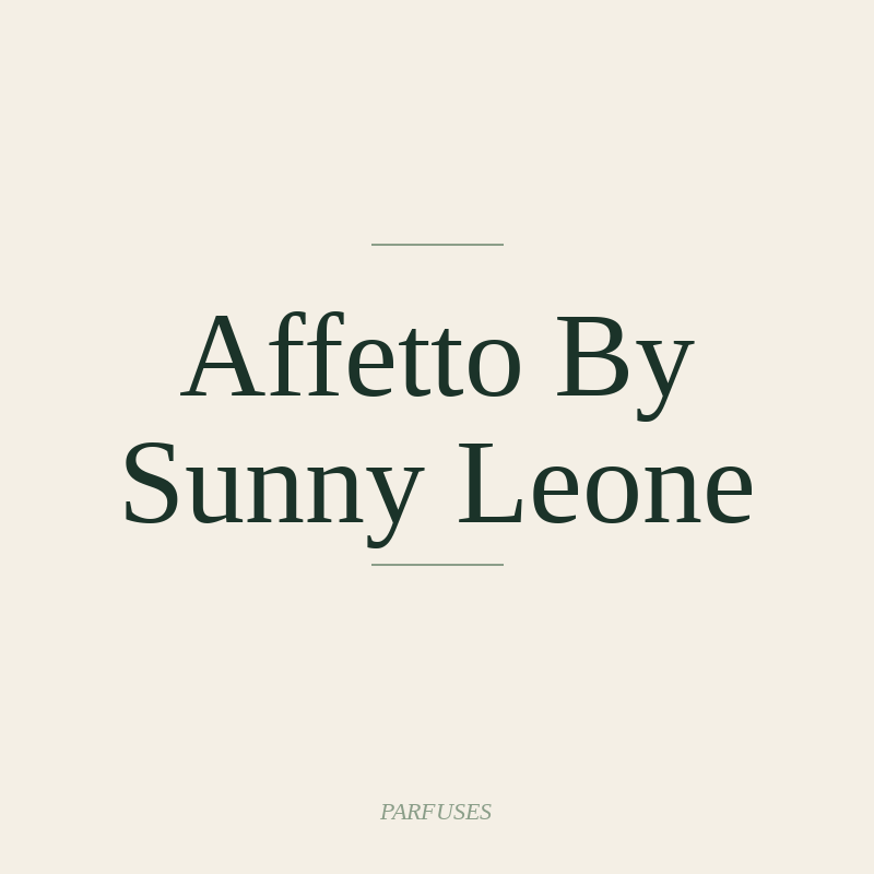 Affetto By Sunny Leone
