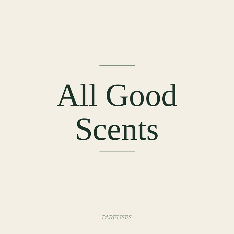 All Good Scents