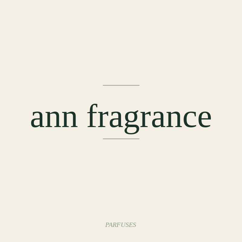ann fragrance