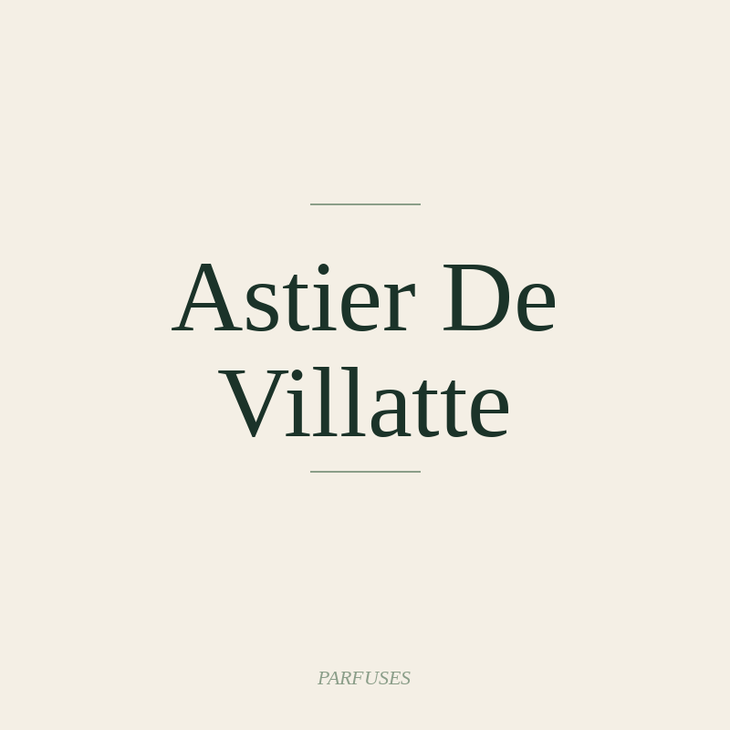 Astier De Villatte