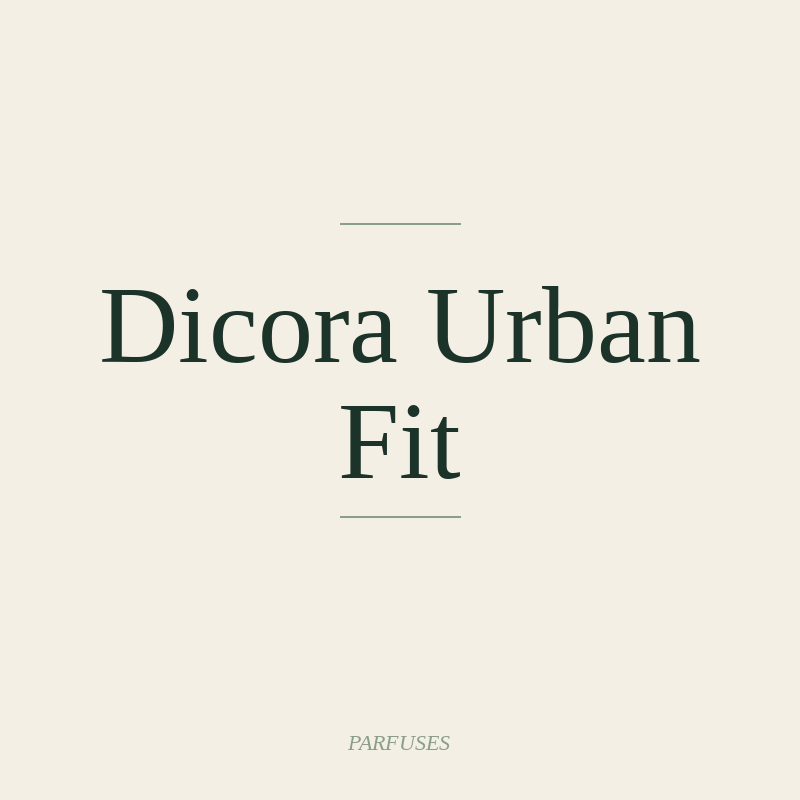 Dicora Urban Fit