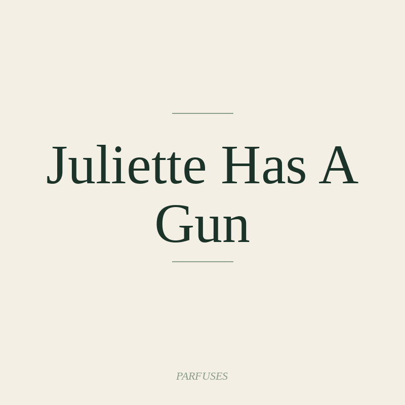 Juliette Has A Gun