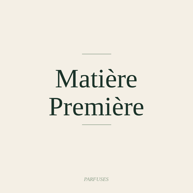 Matière Première