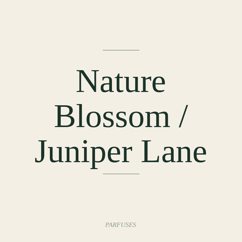 Nature Blossom / Juniper Lane