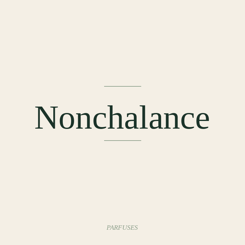Nonchalance