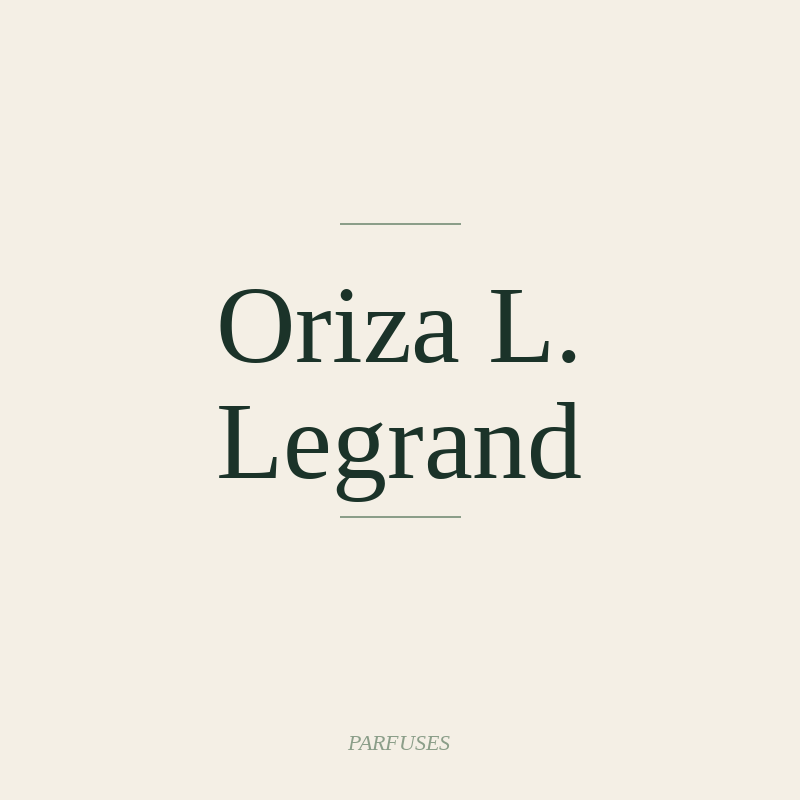 Oriza L. Legrand