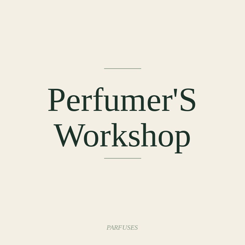 Perfumer'S Workshop