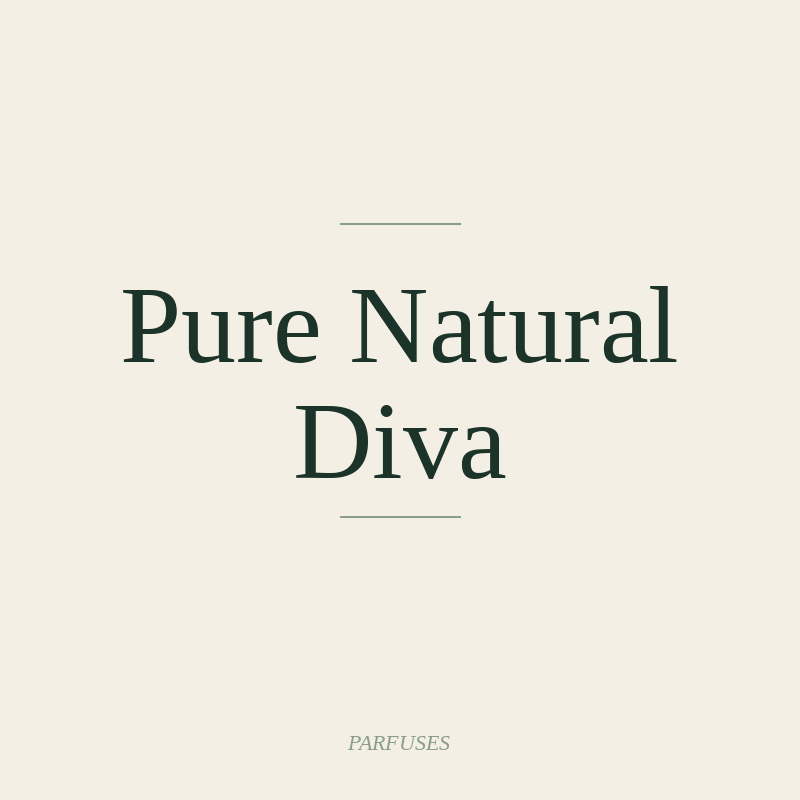 Pure Natural Diva