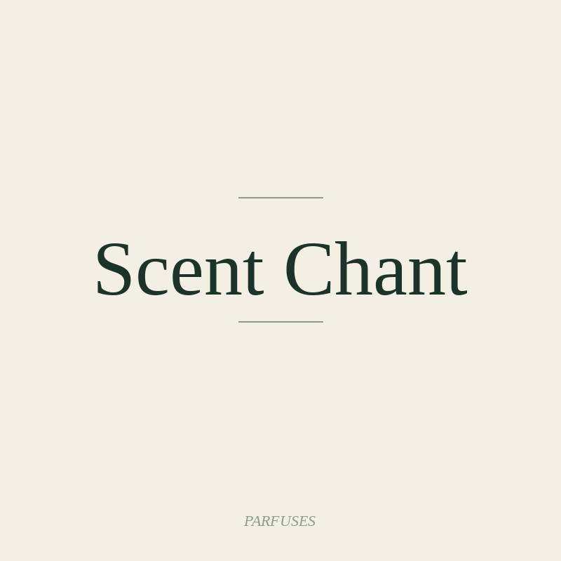 Scent Chant