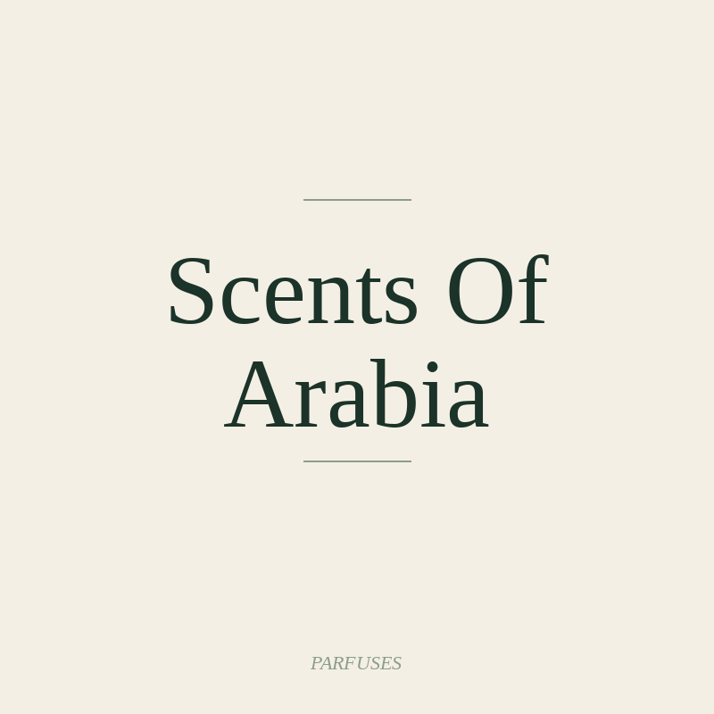Scents Of Arabia