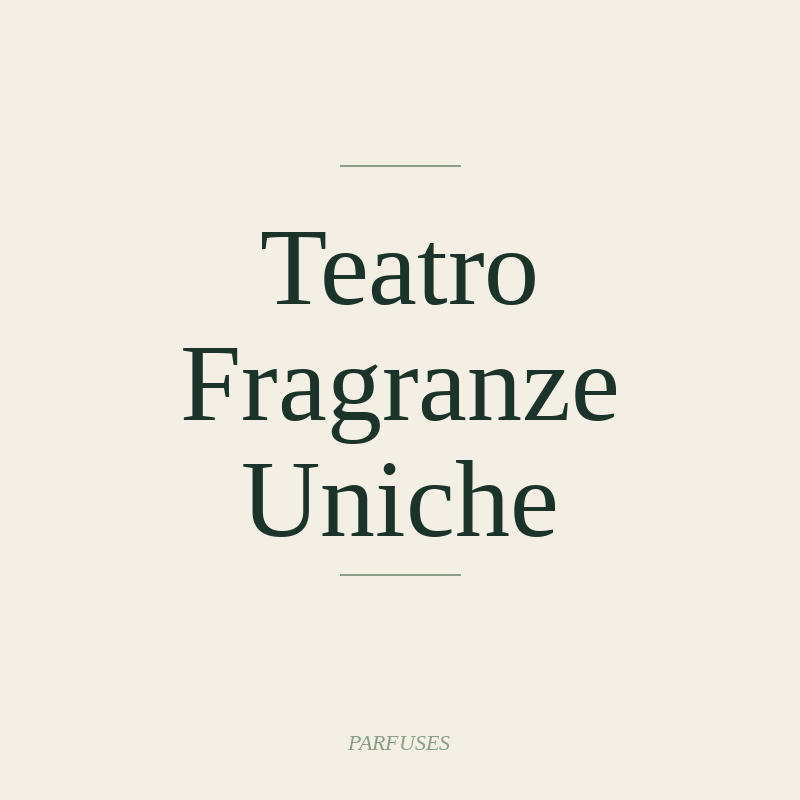 Teatro Fragranze Uniche